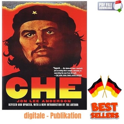 Che Guevara: A Revolutionary Life (Revised Editi, Jon Lee Anderson 2010