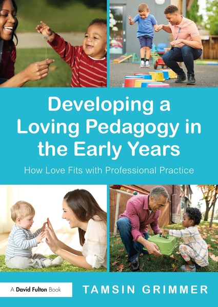 Developing A Loving Pedagogy In The Early Years | Tamsin Grimmer | Englisch-image