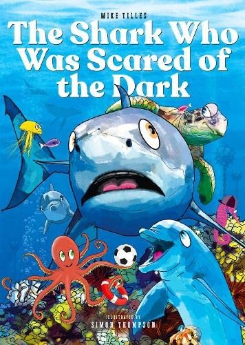 The Shark Who Was Scared of the Dark by Mike Tilles NEW - Image 3