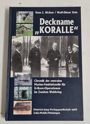 Richter / Wolf - Deckname ''Koralle''  Chronik der zentralen Marine-Funkleitstelle