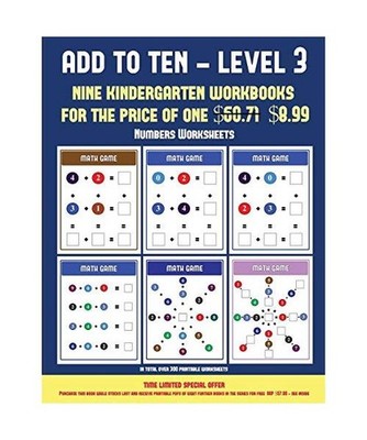 Numbers Worksheets [Add to Ten - Level 3]: 30 Full Color Preschool/Kindergarten 