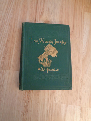 Their Wedding Journey by W.D. Howells HC 1885