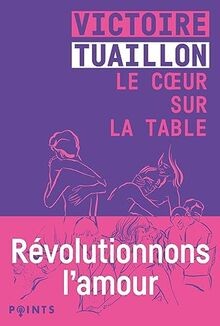 Le coeur sur la table  von Tuaillon, Victoire | Buch | Zustand akzeptabel