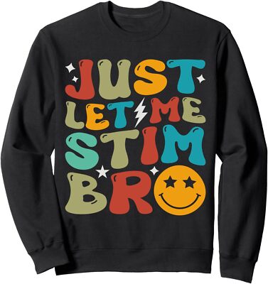 Groovy Just Let Me Stim Bro Kids Boys Funny Autism Unisex Crewneck Sweatshirt