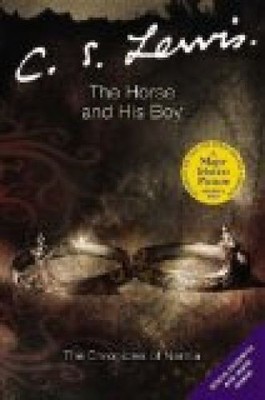 The Chronicles of Narnia 3. The Horse and His Boy. Adult Edition. (The... Staple