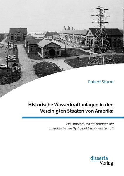 Historische Wasserkraftanlagen In Den Vereinigten Staaten Von Amerika. Ein FüHre-image