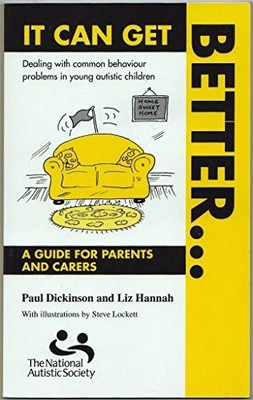 It can get better...Dealing with common behaviour proble by Hannah, L 1899280030