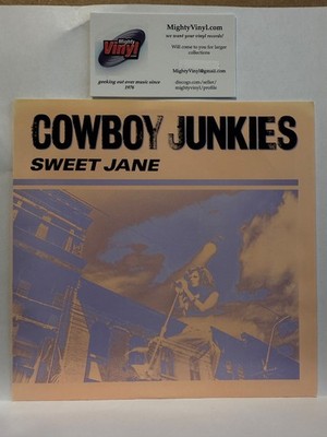 COWBOY JUNKIES Sweet Jane / 200 More Miles 7'' vinyl PICTURE SLEEVE unplayed NM/M