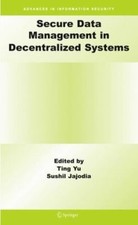 Secure Data Management in Decentralized Syste...