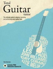Total Guitar Tutor: The Ultimate Guide to Playing, Recording and Performi - GOOD