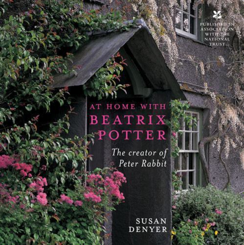 AT  WITH BEATRIX POTTER／SUSAN DENYER At Home with Beatrix Potter : The Creator of Peter Rabbit by Susan