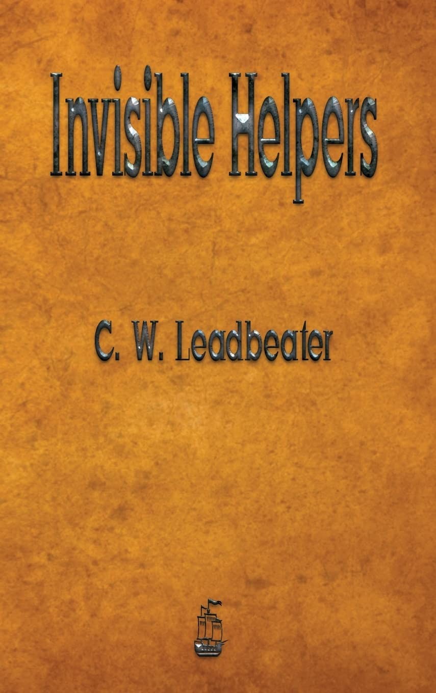 Invisible Helpers,Leadbeater, C W C W Leadbeater,