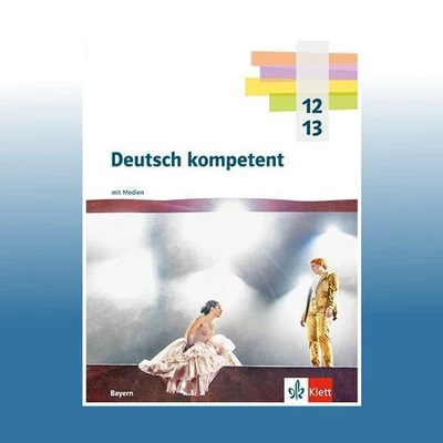 Deutsch kompetent 12/13. Ausgabe Bayern, m. 1 Beilage | Ungelesen - Bild 1 von 2