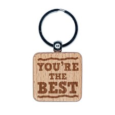 You're the Best Fun Text Engraved Wood Square Keychain Tag Charm