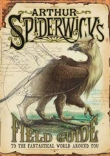 Arthur Spiderwick's Field Guide to the Fantastical World Around You - GOOD