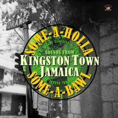 Various Artists / KINGSTON TOWN JAMAICA (SOME-A-HOLLA SOME-A-BAWL) (LP) / Kings