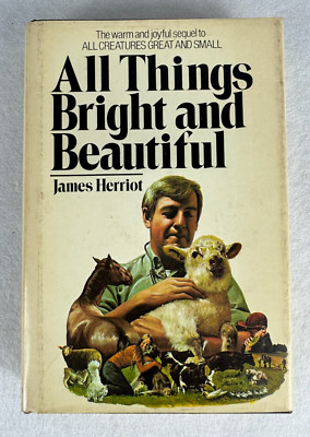 All Things Bright and Beautiful by James Herriot 1st Edition 1974 St. Martin s
