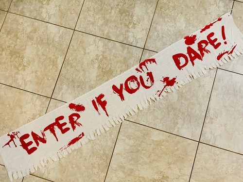 ENTER IF YOU DARE! Fabric Frayed Banner Halloween Decoration 6’ x 1’