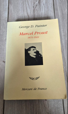 Marcel Proust 1871 1922 George D Painter Literaturbiographie Merkur von Frankreich