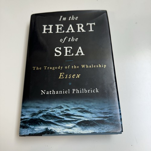 IN THE HEART OF THE SEA: THE TRAGEDY OF THE WHALESHIP, Nathaniel Philbrick 1st E