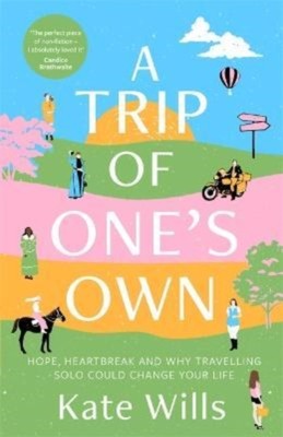 A Trip of One's Own by Kate Wills (Paperback Book)