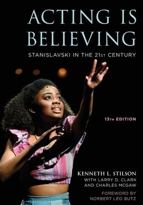 Acting Is Believing: Stanislavski in the 21st Century, 13th Edition [Paperback]