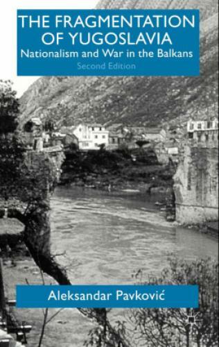 Thumbnail - The Fragmentation Of Yugoslavia Nationalism And War In The Balkans