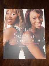 Serena And Venus Williams,  “Serving From The Hip” Autographed - BOTH SIGNED