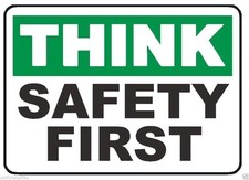 Think Safety First Sticker OSHA Safety Business Sign Decal Label D234