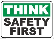 Think Safety First Sticker OSHA Safety Business Sign Decal Label D234