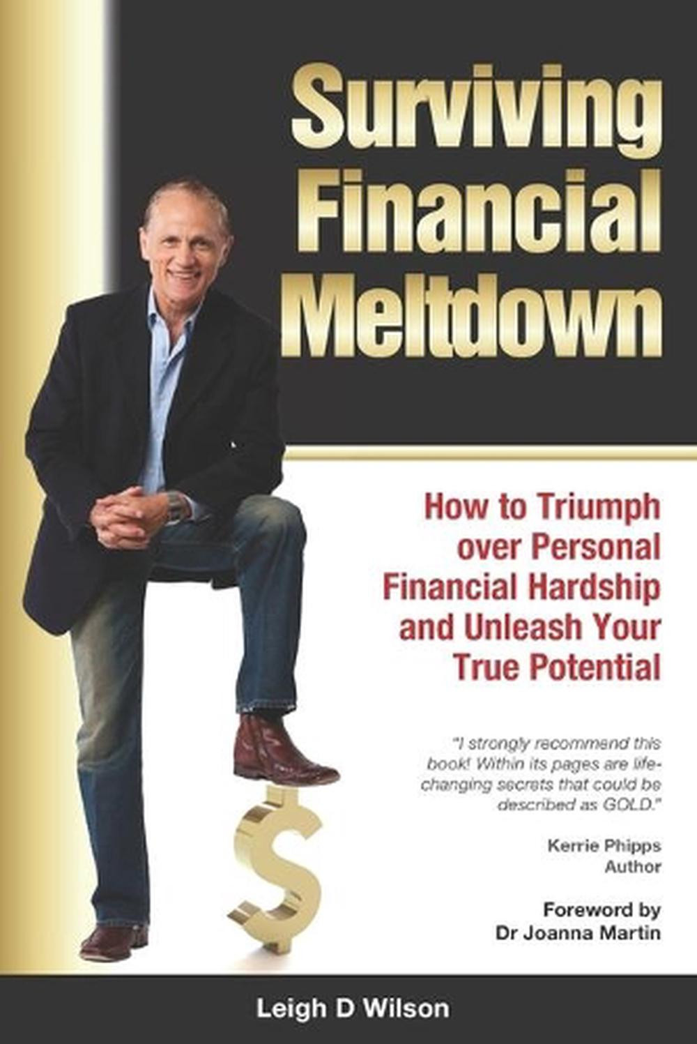 Surviving Financial Meltdown: How to Triumph over Personal Financial Hardship an