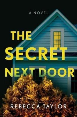 Rebecca Taylor The Secret Next Door (Taschenbuch) (US IMPORT)