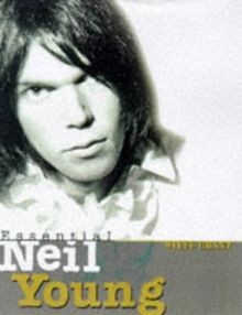 Essential Neil Young (Essential Series) von Steve G... | Buch | Zustand sehr gut