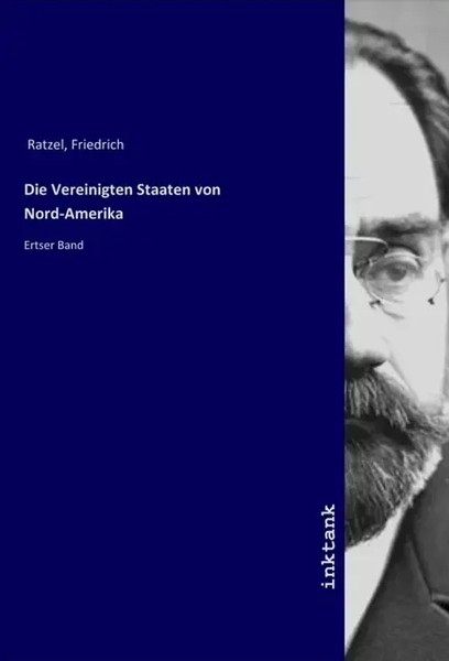 Fritz Ratzel | Die Vereinigten Staaten Von Nord-Amerika | Taschenbuch | Deutsch-image