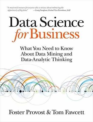 Data Science for Business: - Paperback, by Provost Foster; Fawcett - Acceptable