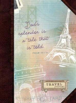 God's Splendor Is a Tale That Is Told: Travel Journal by Belle City Gifts: Used