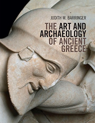 Barringer, Judith M.-Art And Archaeology Of Ancient Greece (UK IMPORT