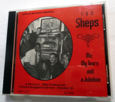The SHEPS CD Me My Tears & A Jukebox CLIFTON label DOO Wop GROUP