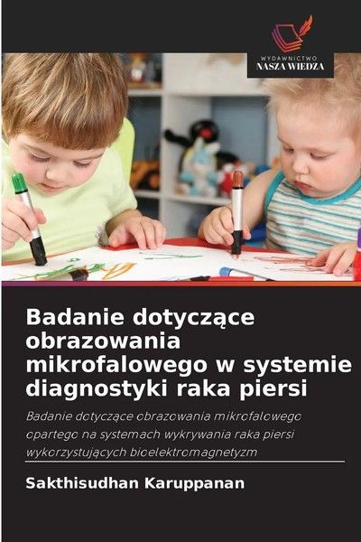 Sakthisudhan Karuppanan | Badanie Dotycz¿Ce Obrazowania Mikrofalowego W...-image