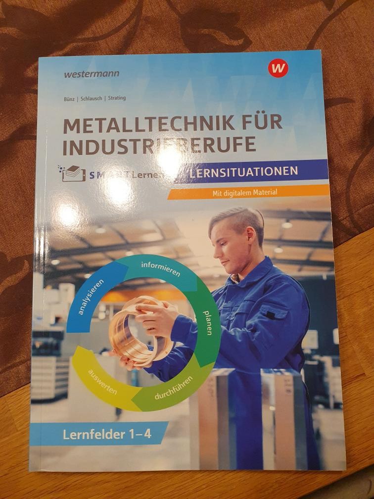 Metall SMART Lernen. Metalltechnik Lernfelder 1-4. Lernsituationen Reiner Schlau