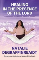 Healing In The Presence Of The Lord Natalie Degraffinreaidt Taschenbuch Englisch