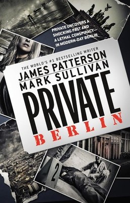 Private Berlin (A Private Novel, 3)