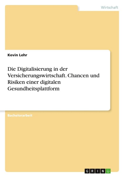 Die Digitalisierung In Der Versicherungswirtschaft. Chancen Und Risiken Einer...-image
