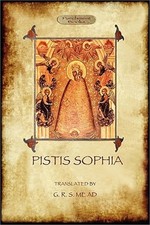 Pistis Sophia: A Gnostic Scripture (Paperback or Softback)