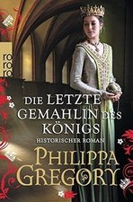 Die letzte Gemahlin des Königs: Historischer Roman (Die ... | Buch | Zustand gut