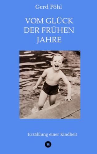 Thumbnail - Vom Glück Der Frühen Jahre Erzählung Einer Kindheit In Den Fünfziger