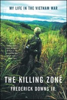The Killing Zone: My Life In The Vietnam War By Frederick Downs Jr., (paperback) on sale The Killing Zone: My Life In The Vietnam War By Frederick Downs Jr., (paperback) on sale