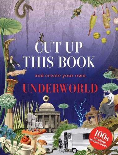 Cut Up This Book and Create Your Own Underworld: 1,000 Unexpected Images for Col - 第 1/1 張圖片
