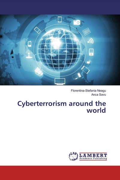Florentina-Stefania Neagu (U. A.) | Cyberterrorism Around The World | Buch-image