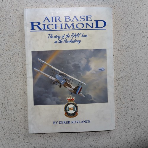 Air Base Richmond : the story of the RAAF base on the Hawkesbury / [Derek Roylan